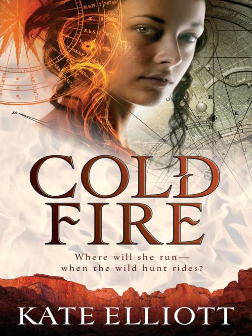 Title details for Cold Fire by Kate Elliott - Available